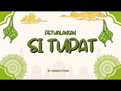 Petualangan Si Tupat: 3D Animated Short